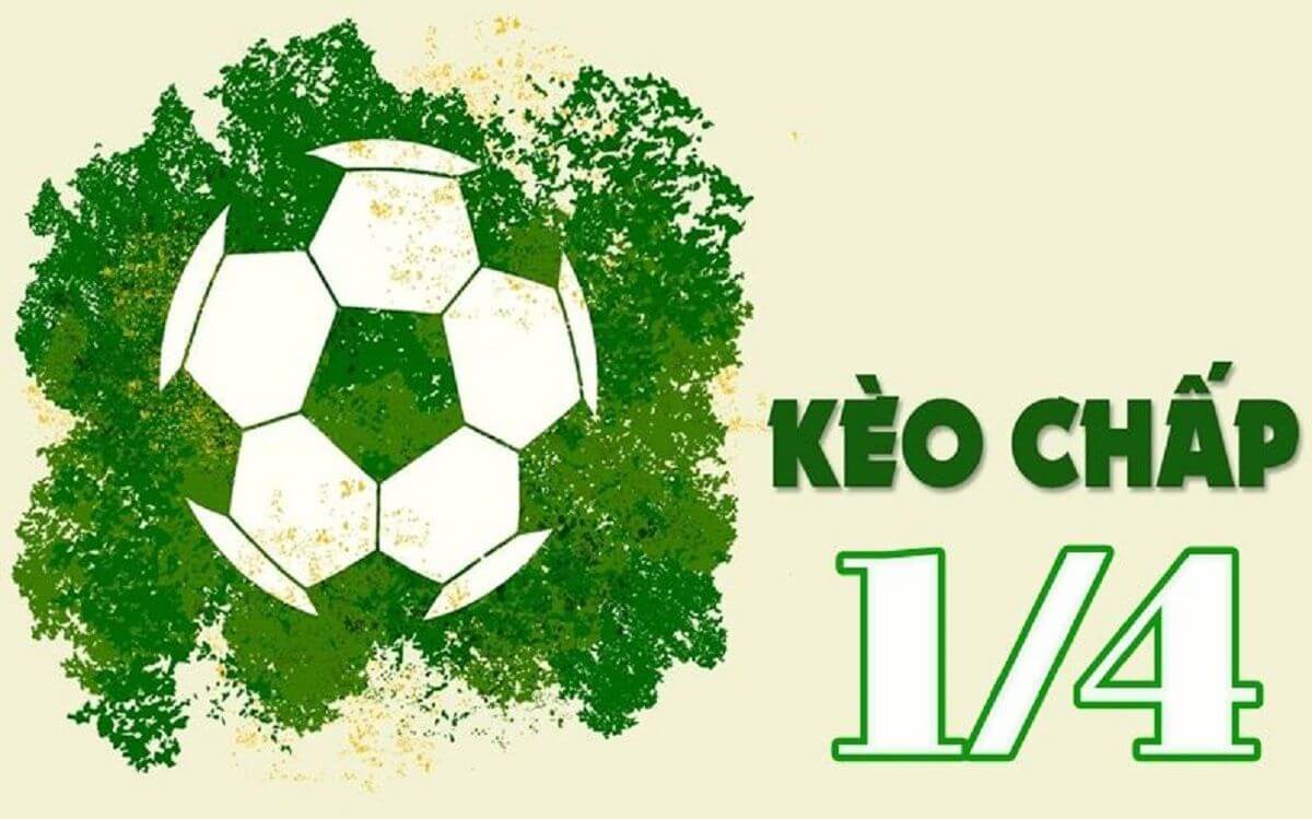 Tìm hiểu về kèo chấp ¼
