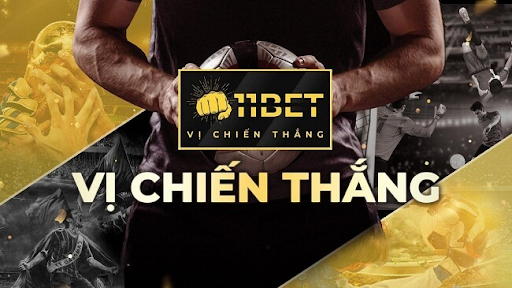 11Bet - Nhà cái cá cược uy tín hàng đầu khu vực 