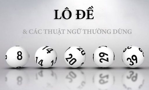 Lô đề và các thuật ngữ thường dùng