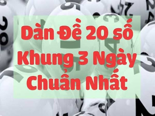 Tìm hiểu về dàn đề 20 số nuôi khung 3 ngày