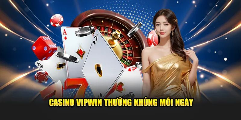 Hướng dẫn cách tham gia chơi casino Vipwin